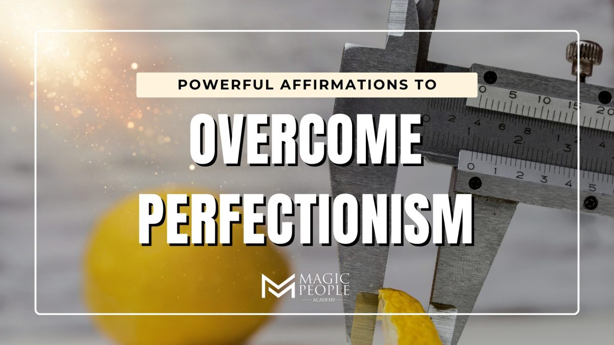 Overcome perfectionism