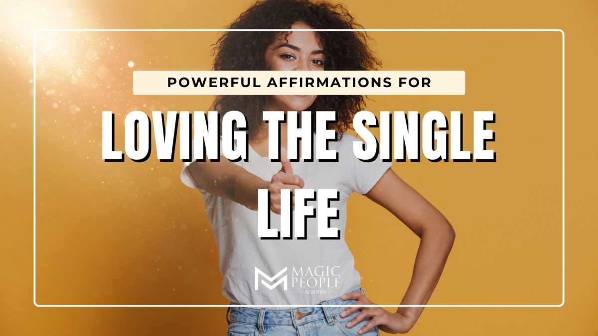 Affirmations to support living a single life