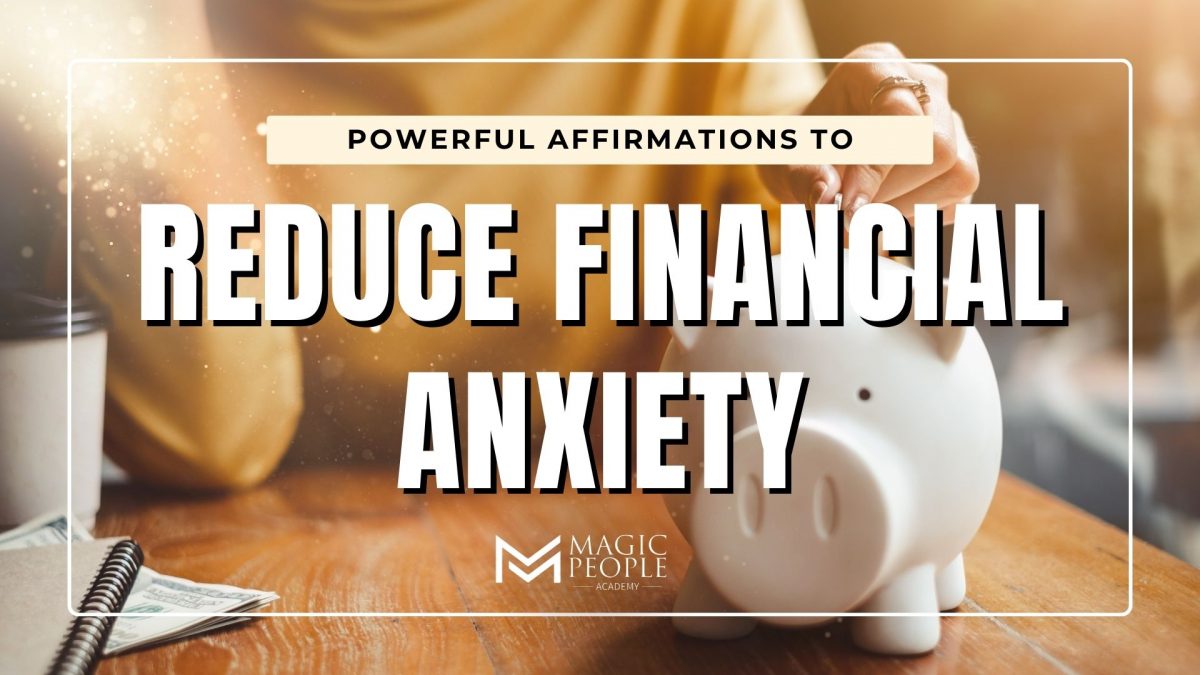 If you have money-issues use these affirmations to reduce financial anxiety.